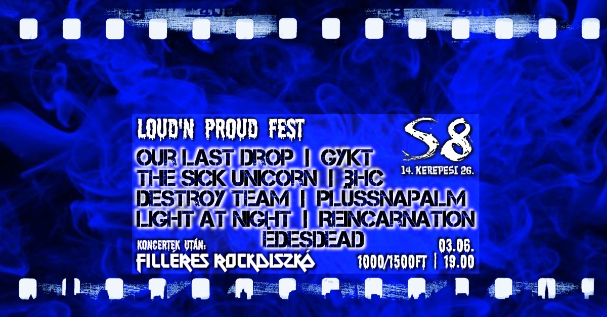 Loud'n Proud Fest - 9 Zenekar I Filléres Rockdiszkó