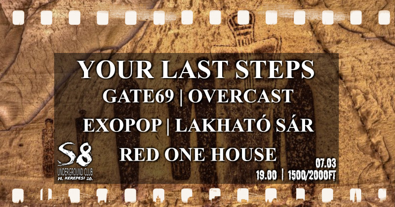 Your Last Steps I Gate69 I Overcast I Exopop I Red one House | Lakható Sár