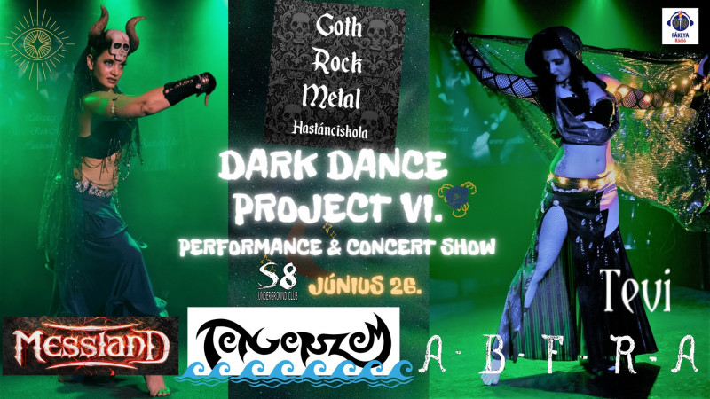 Dark Dance Project VI. - Goth-Rock-Metal Hastánciskola | Tengerszem | ABFRA | Messland | Tevi