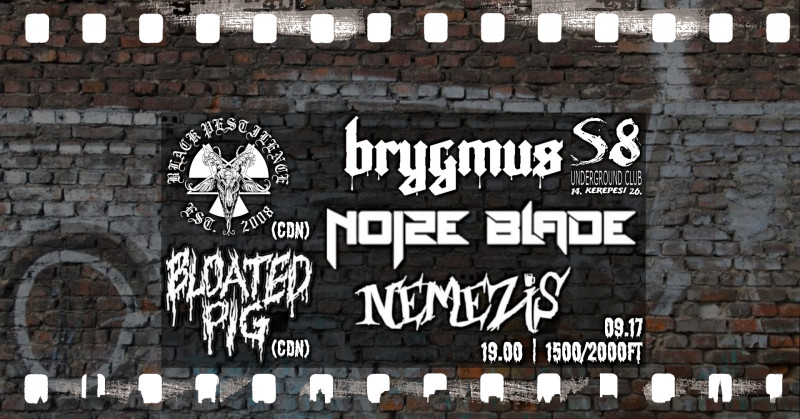 Black Pestilence [CDN] | Bloated Pig [CDN] | Nemezis | Brygmus | Noize Blade