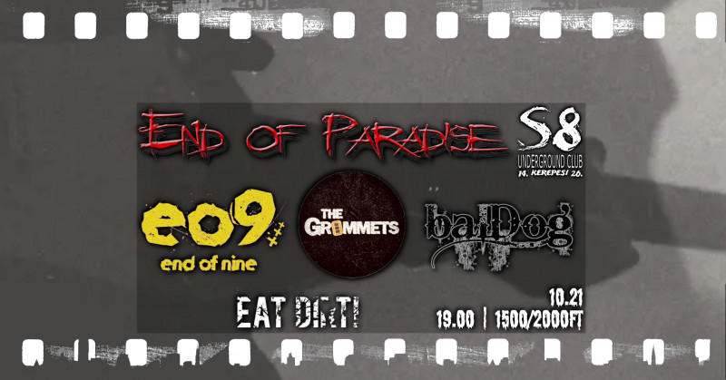 End Of Paradise | End Of Nine | The Grommets | balDog | Eat Dirt