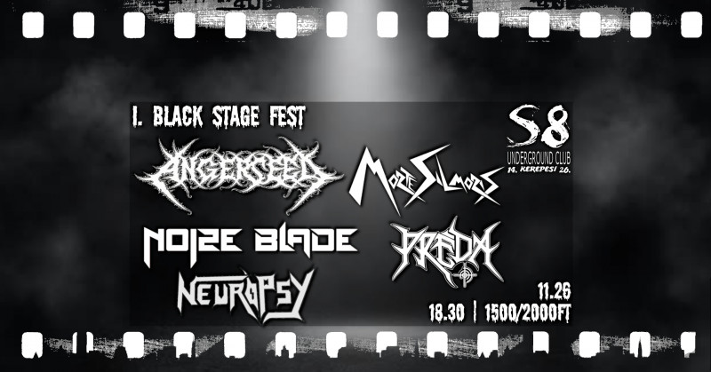 I. Black Stage Fest - Angerseed | Noize Blade | Morte Silmoris | Neuropsy | Préda