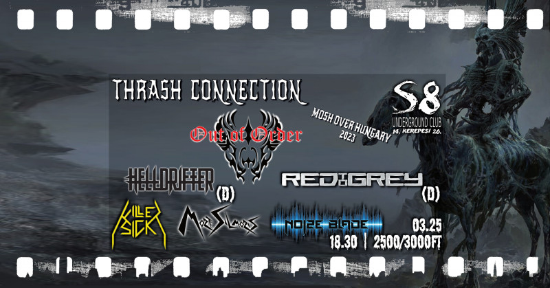 Thrash Connection - S8 | Out of Order [D] | Helldrifter [D] | Red to Grey [D] | Hungarian Bands