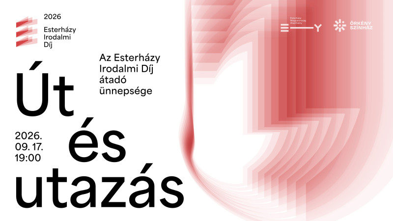 Út és utazás - Az Esterházy Irodalmi Díj átadó ünnepsége