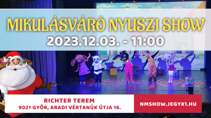 Mikulásváró Nyuszi Show - Győr