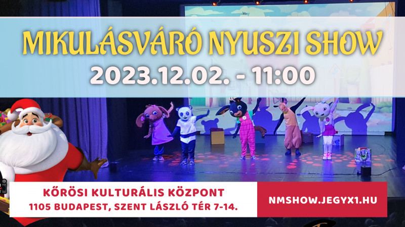 Mikulásváró Nyuszi Show - Budapest