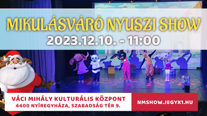 Mikulásváró Nyuszi Show - Nyíregyháza