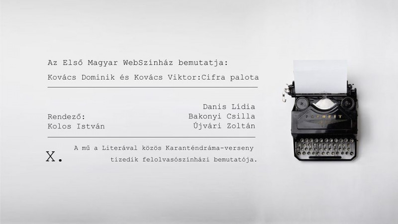 Első Magyar WebSzínház // Kovács Dominik és Kovács Viktor: Cifra palota