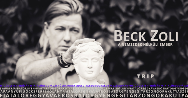 Beck Zoli - A nemzedék nélküli ember