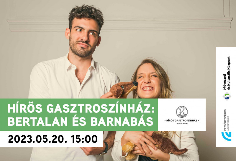 Hírös Gasztroszínház: Bertalan és Barnabás
