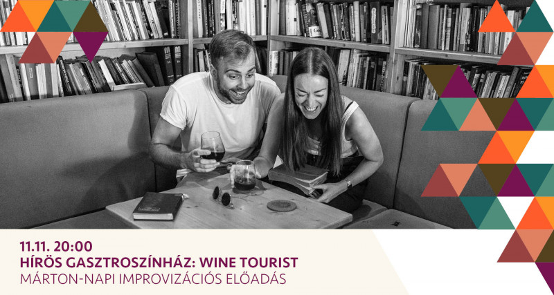 Hírös Gasztroszínház • Wine Tourist