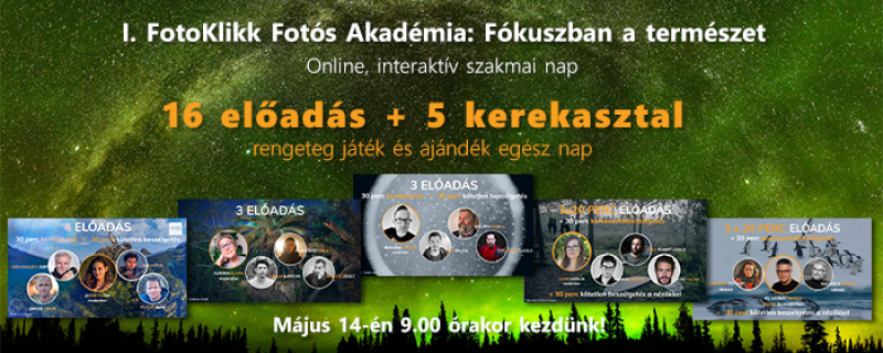 FotoKlikk Fotós Akadémia I. - Fókuszban a természet
