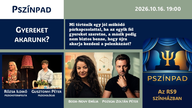 Pszínpad: Gyereket akarunk?