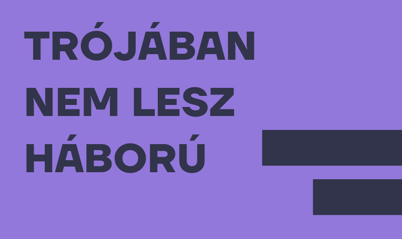 Trójában nem lesz háború