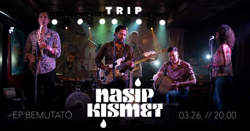 Nasip Kismet Band // TRIP WebSzínház