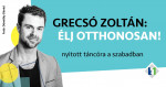 Élj otthonosan! - Grecsó Zoltán kortárs táncóra a szabadban