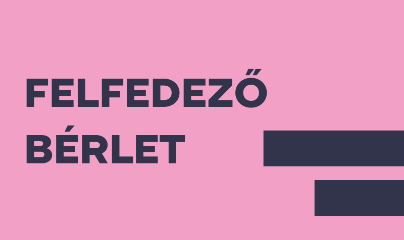 Felfedező bérlet - I. kategória